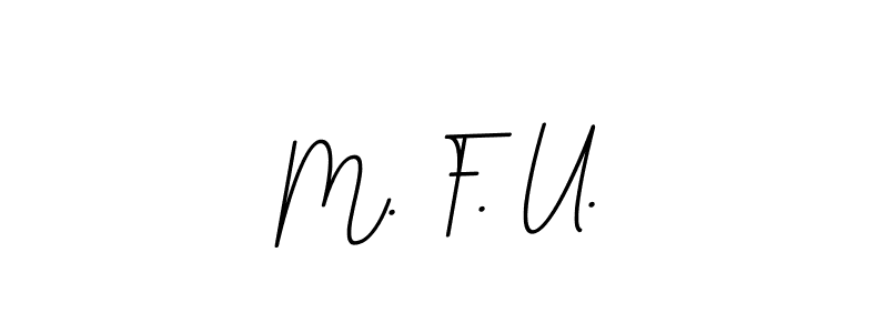 Make a beautiful signature design for name M. F. U.. With this signature (BallpointsItalic-DORy9) style, you can create a handwritten signature for free. M. F. U. signature style 11 images and pictures png