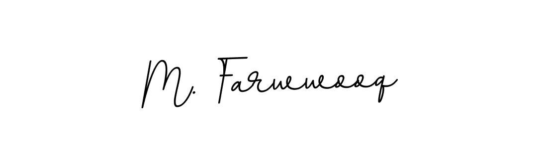 You should practise on your own different ways (BallpointsItalic-DORy9) to write your name (M. Farwwooq) in signature. don't let someone else do it for you. M. Farwwooq signature style 11 images and pictures png