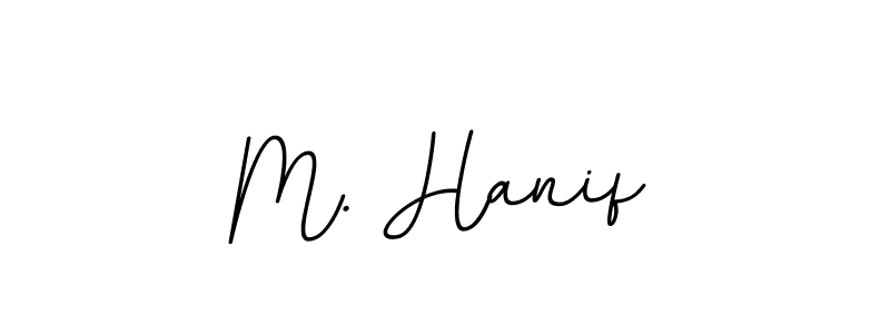 You should practise on your own different ways (BallpointsItalic-DORy9) to write your name (M. Hanif) in signature. don't let someone else do it for you. M. Hanif signature style 11 images and pictures png