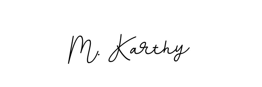 Also we have M. Karthy name is the best signature style. Create professional handwritten signature collection using BallpointsItalic-DORy9 autograph style. M. Karthy signature style 11 images and pictures png