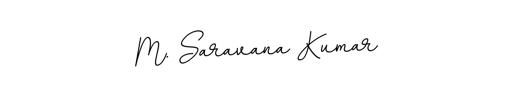 You should practise on your own different ways (BallpointsItalic-DORy9) to write your name (M. Saravana Kumar) in signature. don't let someone else do it for you. M. Saravana Kumar signature style 11 images and pictures png