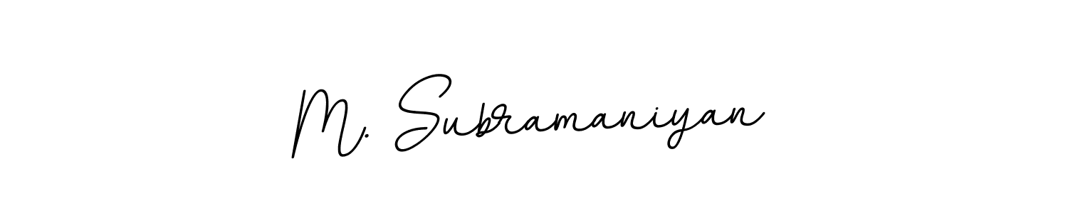The best way (BallpointsItalic-DORy9) to make a short signature is to pick only two or three words in your name. The name M. Subramaniyan include a total of six letters. For converting this name. M. Subramaniyan signature style 11 images and pictures png