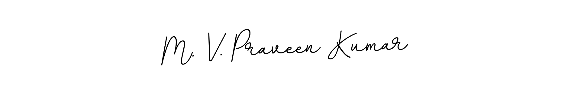 M. V. Praveen Kumar stylish signature style. Best Handwritten Sign (BallpointsItalic-DORy9) for my name. Handwritten Signature Collection Ideas for my name M. V. Praveen Kumar. M. V. Praveen Kumar signature style 11 images and pictures png