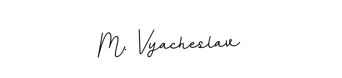 This is the best signature style for the M. Vyacheslav name. Also you like these signature font (BallpointsItalic-DORy9). Mix name signature. M. Vyacheslav signature style 11 images and pictures png