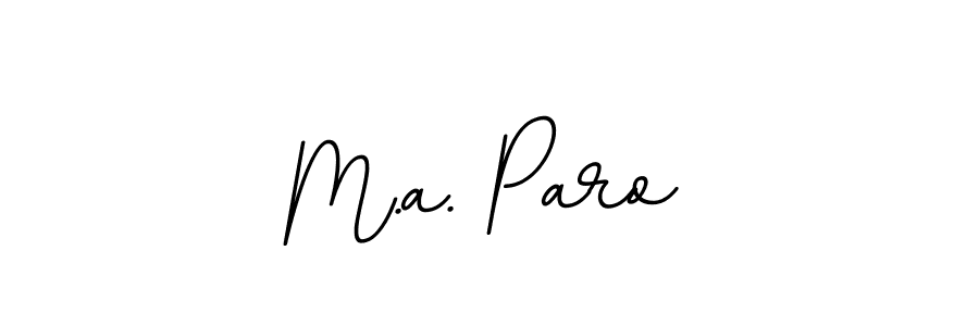 You should practise on your own different ways (BallpointsItalic-DORy9) to write your name (M.a. Paro) in signature. don't let someone else do it for you. M.a. Paro signature style 11 images and pictures png