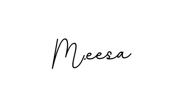 Make a beautiful signature design for name M.eesa. With this signature (BallpointsItalic-DORy9) style, you can create a handwritten signature for free. M.eesa signature style 11 images and pictures png