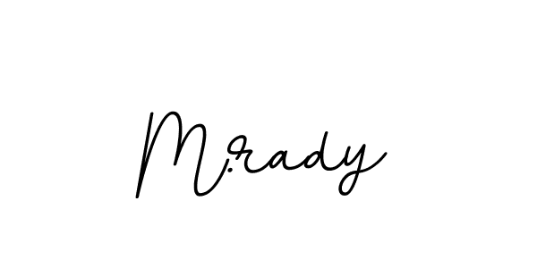 How to make M.rady name signature. Use BallpointsItalic-DORy9 style for creating short signs online. This is the latest handwritten sign. M.rady signature style 11 images and pictures png