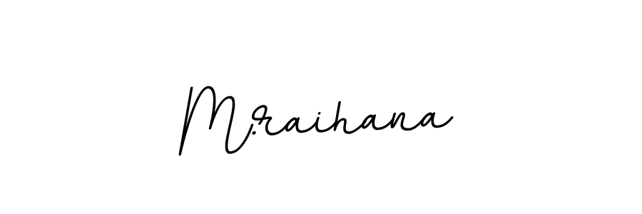 Also we have M.raihana name is the best signature style. Create professional handwritten signature collection using BallpointsItalic-DORy9 autograph style. M.raihana signature style 11 images and pictures png