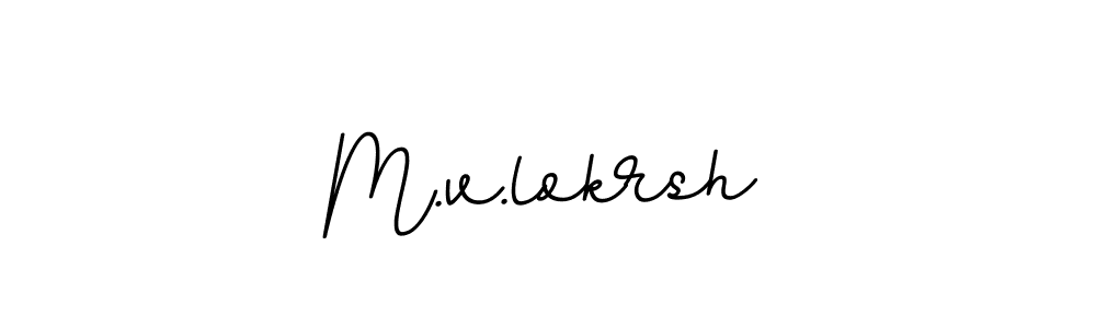 How to make M.v.lokrsh signature? BallpointsItalic-DORy9 is a professional autograph style. Create handwritten signature for M.v.lokrsh name. M.v.lokrsh signature style 11 images and pictures png