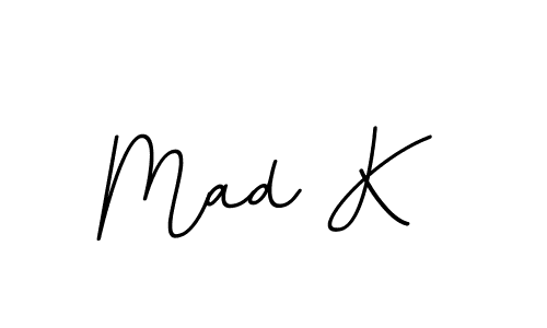 Mad K stylish signature style. Best Handwritten Sign (BallpointsItalic-DORy9) for my name. Handwritten Signature Collection Ideas for my name Mad K. Mad K signature style 11 images and pictures png