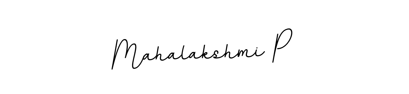 You should practise on your own different ways (BallpointsItalic-DORy9) to write your name (Mahalakshmi P) in signature. don't let someone else do it for you. Mahalakshmi P signature style 11 images and pictures png