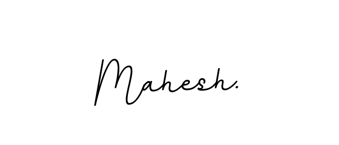 Make a beautiful signature design for name Mahesh.. With this signature (BallpointsItalic-DORy9) style, you can create a handwritten signature for free. Mahesh. signature style 11 images and pictures png