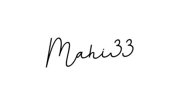 You should practise on your own different ways (BallpointsItalic-DORy9) to write your name (Mahi33) in signature. don't let someone else do it for you. Mahi33 signature style 11 images and pictures png