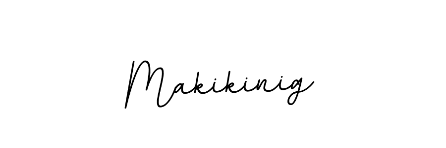 if you are searching for the best signature style for your name Makikinig. so please give up your signature search. here we have designed multiple signature styles  using BallpointsItalic-DORy9. Makikinig signature style 11 images and pictures png