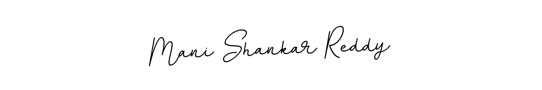 You should practise on your own different ways (BallpointsItalic-DORy9) to write your name (Mani Shankar Reddy) in signature. don't let someone else do it for you. Mani Shankar Reddy signature style 11 images and pictures png