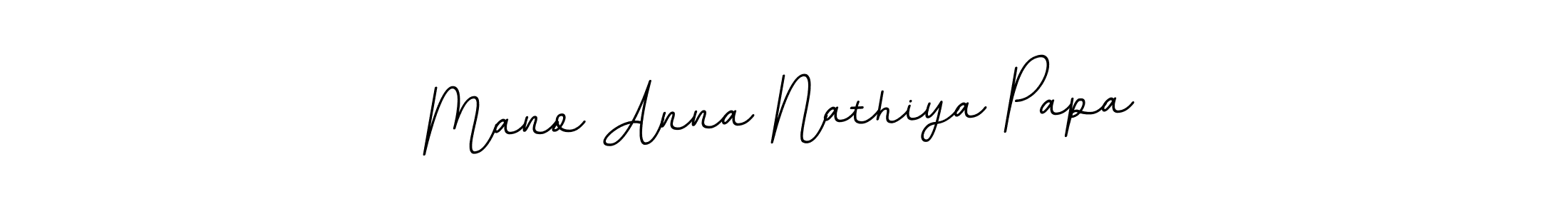 Make a short Mano Anna Nathiya Papa signature style. Manage your documents anywhere anytime using BallpointsItalic-DORy9. Create and add eSignatures, submit forms, share and send files easily. Mano Anna Nathiya Papa signature style 11 images and pictures png