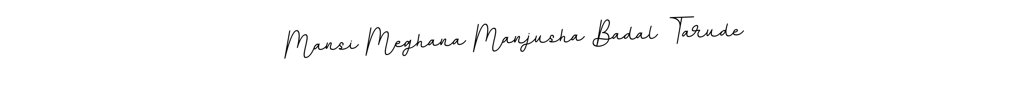 Make a beautiful signature design for name Mansi Meghana Manjusha Badal Tarude. With this signature (BallpointsItalic-DORy9) style, you can create a handwritten signature for free. Mansi Meghana Manjusha Badal Tarude signature style 11 images and pictures png