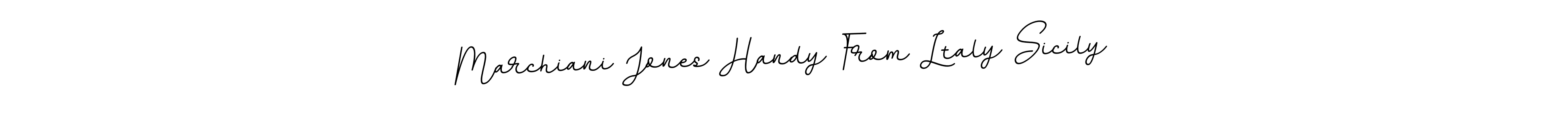 Make a beautiful signature design for name Marchiani Jones Handy From Ltaly Sicily. With this signature (BallpointsItalic-DORy9) style, you can create a handwritten signature for free. Marchiani Jones Handy From Ltaly Sicily signature style 11 images and pictures png