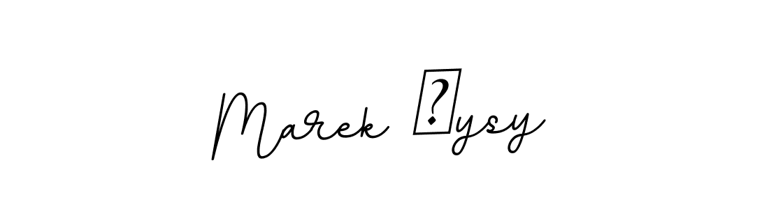 You should practise on your own different ways (BallpointsItalic-DORy9) to write your name (Marek Łysy) in signature. don't let someone else do it for you. Marek Łysy signature style 11 images and pictures png