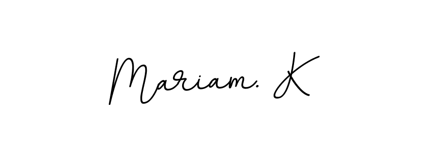 Make a beautiful signature design for name Mariam. K. With this signature (BallpointsItalic-DORy9) style, you can create a handwritten signature for free. Mariam. K signature style 11 images and pictures png