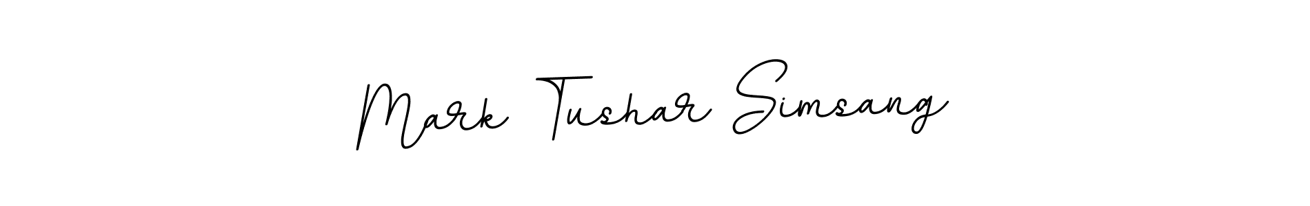 You should practise on your own different ways (BallpointsItalic-DORy9) to write your name (Mark Tushar Simsang) in signature. don't let someone else do it for you. Mark Tushar Simsang signature style 11 images and pictures png