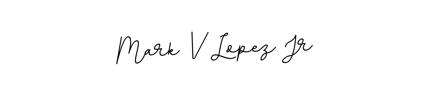 You should practise on your own different ways (BallpointsItalic-DORy9) to write your name (Mark V Lopez Jr) in signature. don't let someone else do it for you. Mark V Lopez Jr signature style 11 images and pictures png