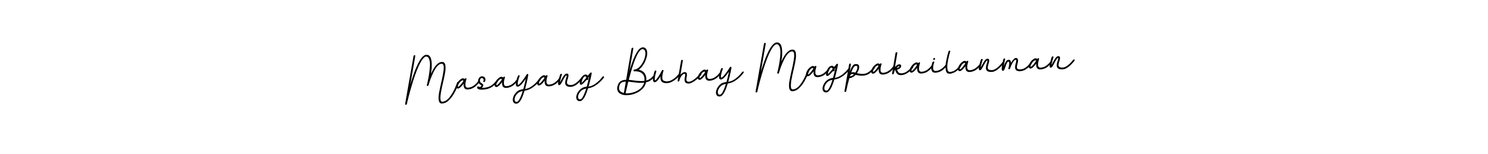 Masayang Buhay Magpakailanman stylish signature style. Best Handwritten Sign (BallpointsItalic-DORy9) for my name. Handwritten Signature Collection Ideas for my name Masayang Buhay Magpakailanman. Masayang Buhay Magpakailanman signature style 11 images and pictures png