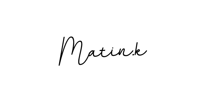 Matin.k stylish signature style. Best Handwritten Sign (BallpointsItalic-DORy9) for my name. Handwritten Signature Collection Ideas for my name Matin.k. Matin.k signature style 11 images and pictures png