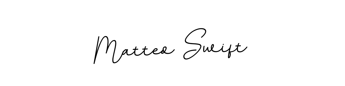 You should practise on your own different ways (BallpointsItalic-DORy9) to write your name (Matteo Swift) in signature. don't let someone else do it for you. Matteo Swift signature style 11 images and pictures png