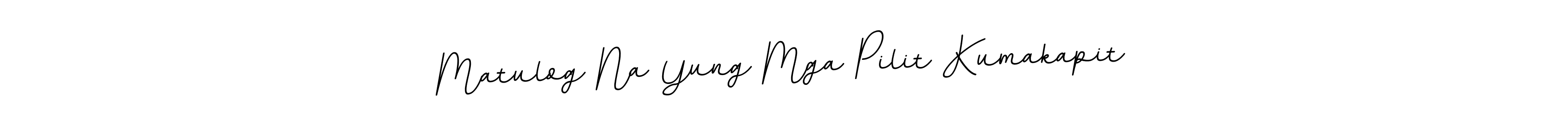 This is the best signature style for the Matulog Na Yung Mga Pilit Kumakapit name. Also you like these signature font (BallpointsItalic-DORy9). Mix name signature. Matulog Na Yung Mga Pilit Kumakapit signature style 11 images and pictures png