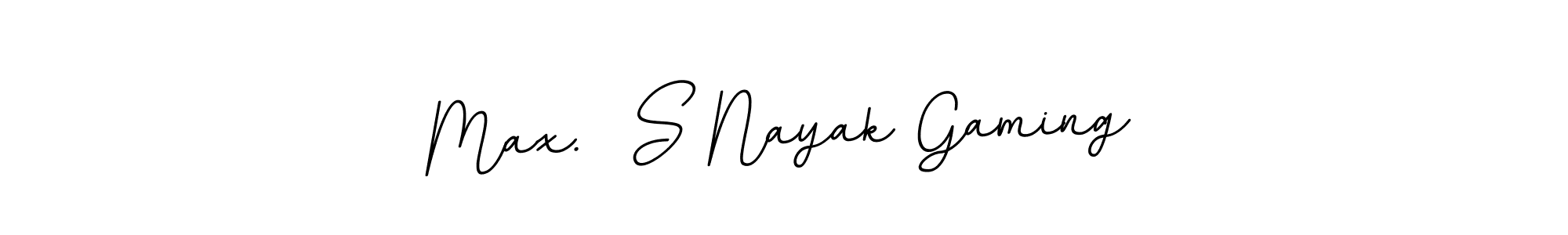 Use a signature maker to create a handwritten signature online. With this signature software, you can design (BallpointsItalic-DORy9) your own signature for name Max.  S Nayak Gaming. Max.  S Nayak Gaming signature style 11 images and pictures png