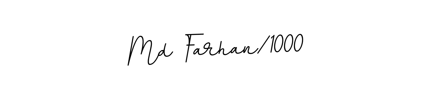 Md Farhan/1000 stylish signature style. Best Handwritten Sign (BallpointsItalic-DORy9) for my name. Handwritten Signature Collection Ideas for my name Md Farhan/1000. Md Farhan/1000 signature style 11 images and pictures png