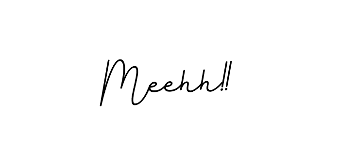 Make a beautiful signature design for name Meehh!!. Use this online signature maker to create a handwritten signature for free. Meehh!! signature style 11 images and pictures png