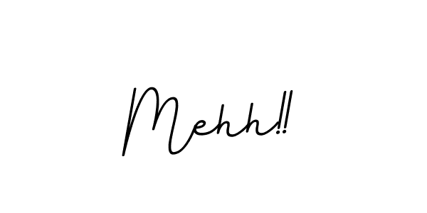 Here are the top 10 professional signature styles for the name Mehh!!. These are the best autograph styles you can use for your name. Mehh!! signature style 11 images and pictures png