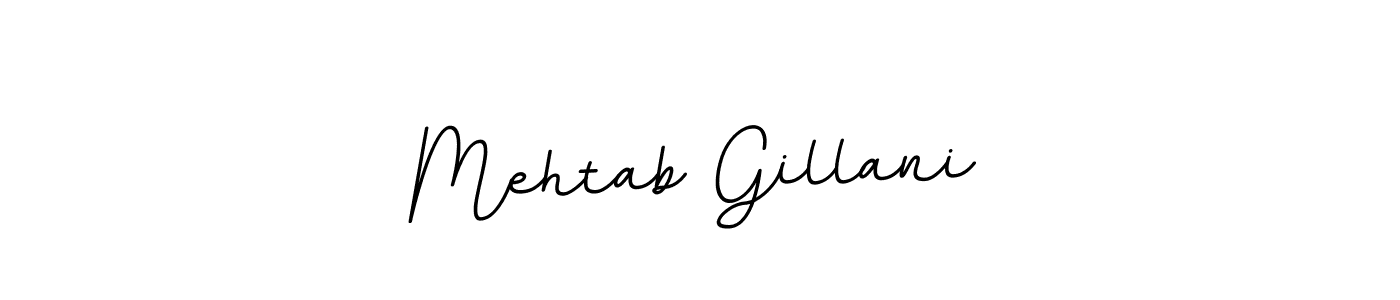 The best way (BallpointsItalic-DORy9) to make a short signature is to pick only two or three words in your name. The name Mehtab Gillani include a total of six letters. For converting this name. Mehtab Gillani signature style 11 images and pictures png