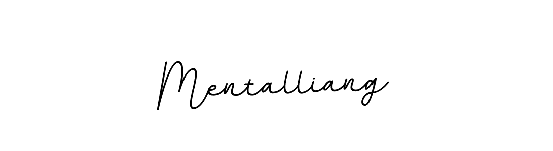 Mentalliang stylish signature style. Best Handwritten Sign (BallpointsItalic-DORy9) for my name. Handwritten Signature Collection Ideas for my name Mentalliang. Mentalliang signature style 11 images and pictures png