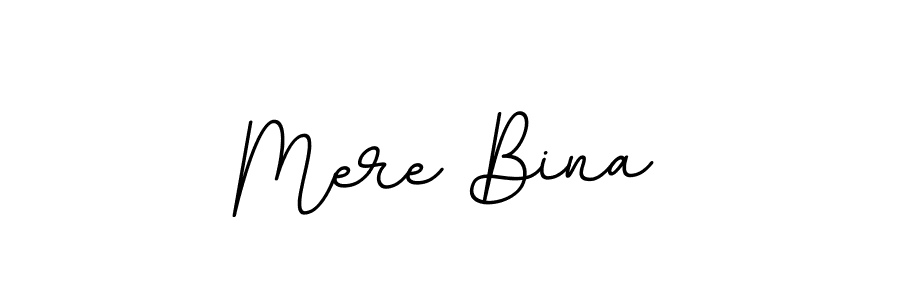 You should practise on your own different ways (BallpointsItalic-DORy9) to write your name (Mere Bina) in signature. don't let someone else do it for you. Mere Bina signature style 11 images and pictures png