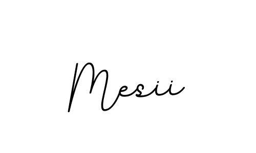 You should practise on your own different ways (BallpointsItalic-DORy9) to write your name (Mesii) in signature. don't let someone else do it for you. Mesii signature style 11 images and pictures png