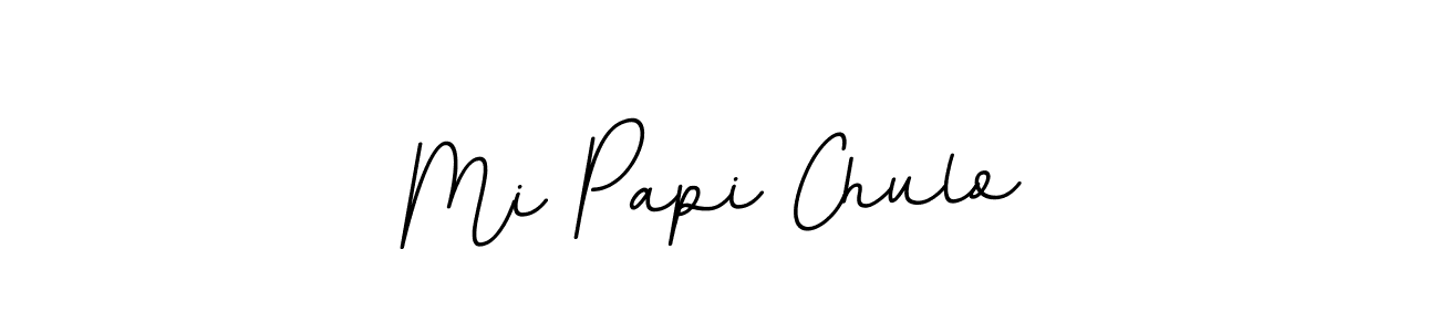 You should practise on your own different ways (BallpointsItalic-DORy9) to write your name (Mi Papi Chulo) in signature. don't let someone else do it for you. Mi Papi Chulo signature style 11 images and pictures png