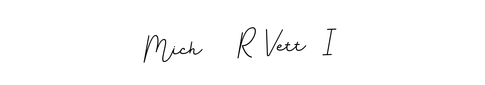 Similarly BallpointsItalic-DORy9 is the best handwritten signature design. Signature creator online .You can use it as an online autograph creator for name Mich    R Vett  I. Mich    R Vett  I signature style 11 images and pictures png
