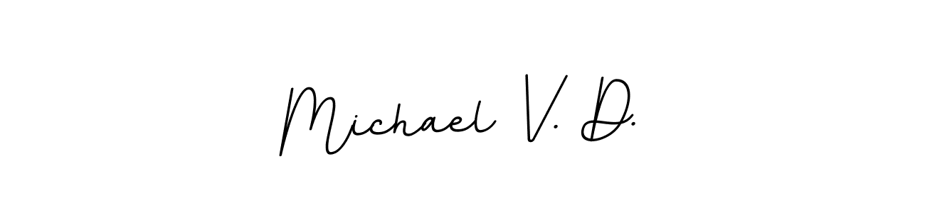 How to Draw Michael V. D. signature style? BallpointsItalic-DORy9 is a latest design signature styles for name Michael V. D.. Michael V. D. signature style 11 images and pictures png