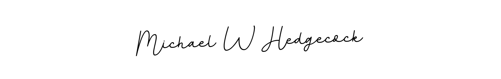 How to make Michael W Hedgecock name signature. Use BallpointsItalic-DORy9 style for creating short signs online. This is the latest handwritten sign. Michael W Hedgecock signature style 11 images and pictures png