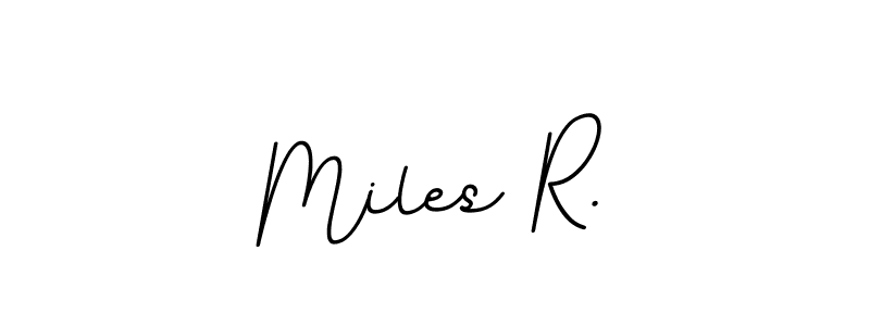 Create a beautiful signature design for name Miles R.. With this signature (BallpointsItalic-DORy9) fonts, you can make a handwritten signature for free. Miles R. signature style 11 images and pictures png