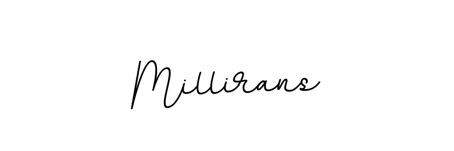 Use a signature maker to create a handwritten signature online. With this signature software, you can design (BallpointsItalic-DORy9) your own signature for name Millirans. Millirans signature style 11 images and pictures png