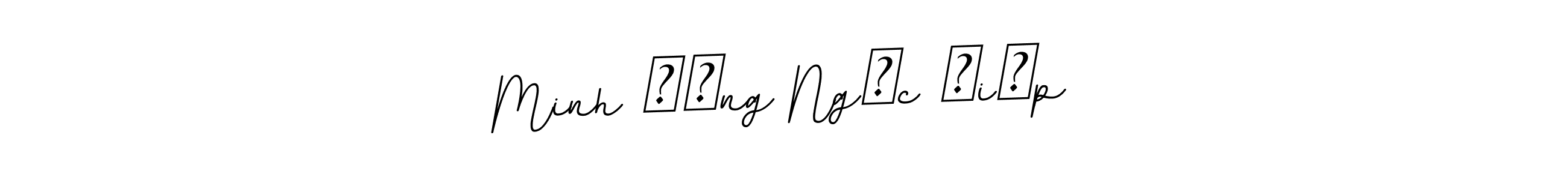 BallpointsItalic-DORy9 is a professional signature style that is perfect for those who want to add a touch of class to their signature. It is also a great choice for those who want to make their signature more unique. Get Minh đăng Ngọc điệp name to fancy signature for free. Minh đăng Ngọc điệp signature style 11 images and pictures png