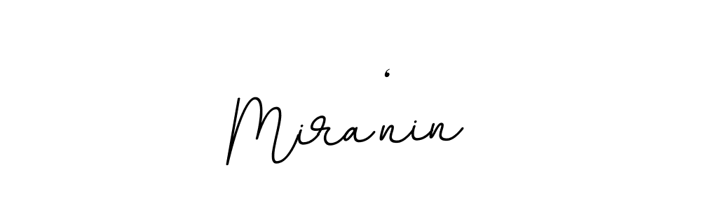 if you are searching for the best signature style for your name Mira‘nin. so please give up your signature search. here we have designed multiple signature styles  using BallpointsItalic-DORy9. Mira‘nin signature style 11 images and pictures png