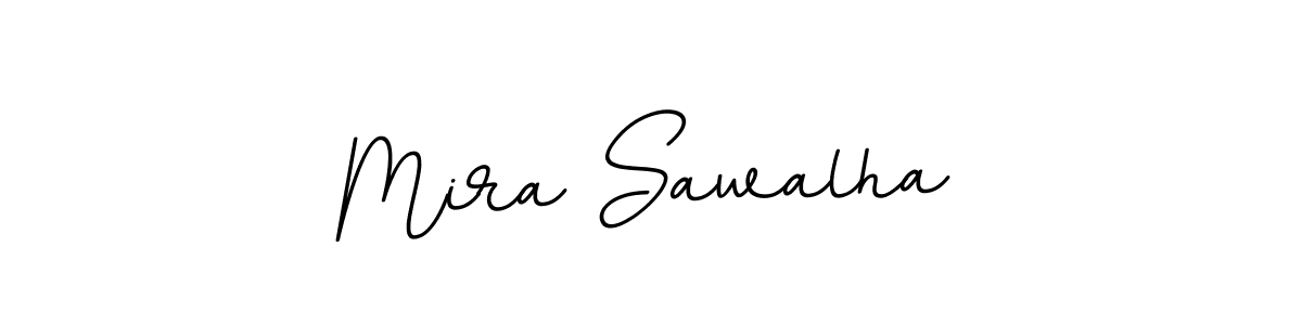 You should practise on your own different ways (BallpointsItalic-DORy9) to write your name (Mira Sawalha) in signature. don't let someone else do it for you. Mira Sawalha signature style 11 images and pictures png