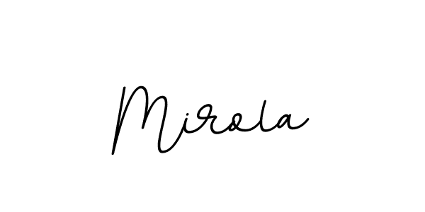 Use a signature maker to create a handwritten signature online. With this signature software, you can design (BallpointsItalic-DORy9) your own signature for name Mirola. Mirola signature style 11 images and pictures png