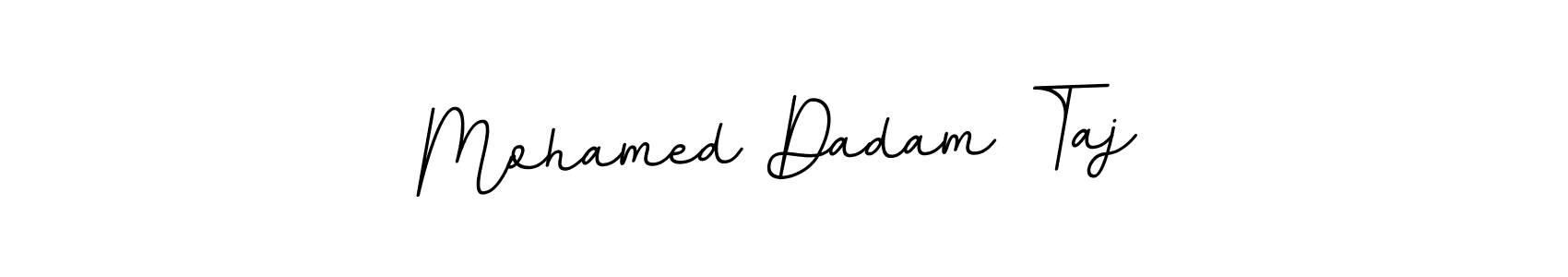 How to make Mohamed Dadam Taj name signature. Use BallpointsItalic-DORy9 style for creating short signs online. This is the latest handwritten sign. Mohamed Dadam Taj signature style 11 images and pictures png