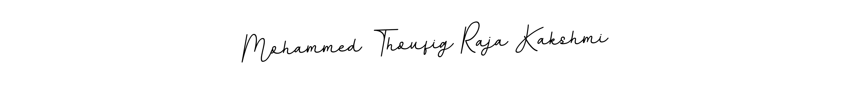 Mohammed Thoufig Raja Kakshmi stylish signature style. Best Handwritten Sign (BallpointsItalic-DORy9) for my name. Handwritten Signature Collection Ideas for my name Mohammed Thoufig Raja Kakshmi. Mohammed Thoufig Raja Kakshmi signature style 11 images and pictures png